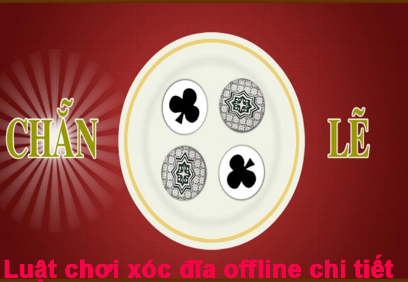 Luật chơi xóc đĩa offline và 9 cách chơi xóc đĩa đúng luật tại mọi nhà cái