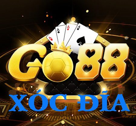 Xóc đĩa Go88 – Cổng game đổi thưởng đình đám 2023